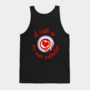 Coffee Is My Valentine Spanish Tank Top